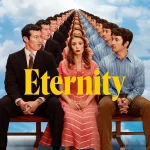 Eternity (2025) | Download Hollywood Movie