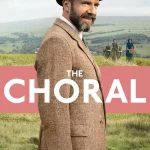 The Choral (2025) | Download Hollywood Movie