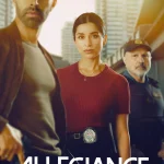 Allegiance S03 (Episode 8 Added) | TV Series