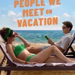 People We Meet on Vacation (2026) | Download Hollywood Movie