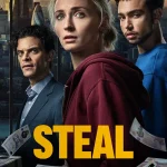 Steal S01 (Complete) | TV Series