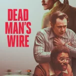Dead Mans Wire (2025) | Download Hollywood Movie
