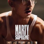 Marty Supreme (2025) | Download Hollywood Movie