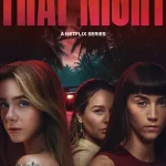 That Night S01 (Complete) | Foreign TV Series