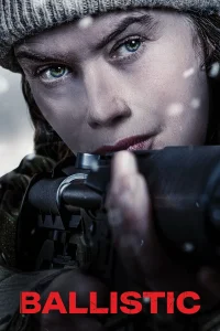 Download Ballistic (2026) Hollywood Movie