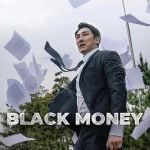 Black Money (2019) | Download Korean Movie