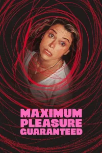 Download Maximum Pleasure Guaranteed (2026) Tv series