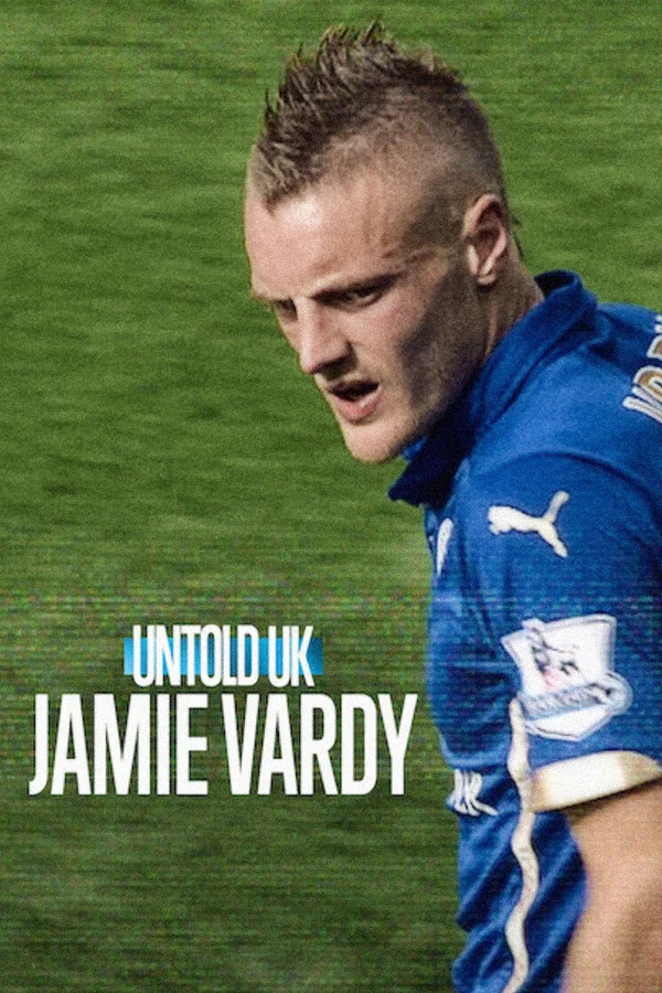 DOWNLOAD Untold UK: Jamie Vardy (2026)