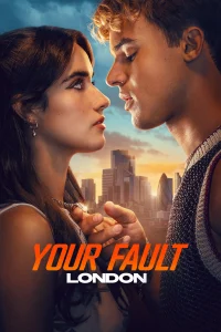 Download Your Fault London (2026) Hollywood Movie