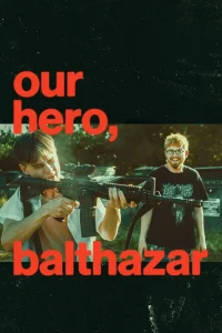 Download Our Hero, Balthazar (2026) Hollywood Movie