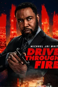 Download Drive Through Fire (2026) Hollywood Movie