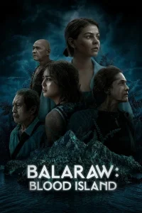 Download Balaraw Blood Island (2026) Foreign Tv series