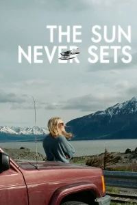 Download The Sun Never Sets (2026) Hollywood Movie